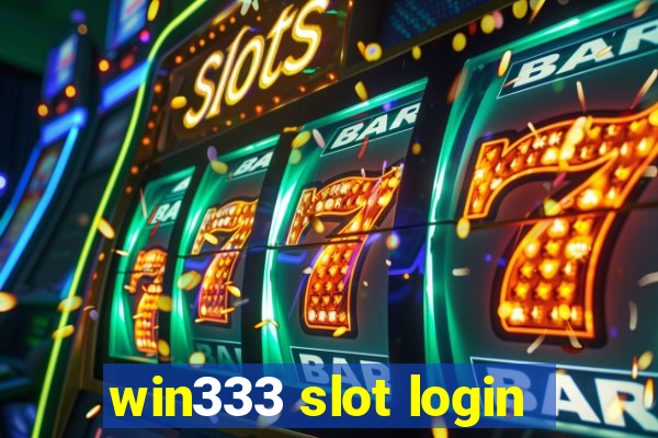 win333 slot login